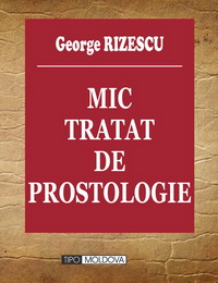coperta carte mic tratat de prostologie de george rizescu